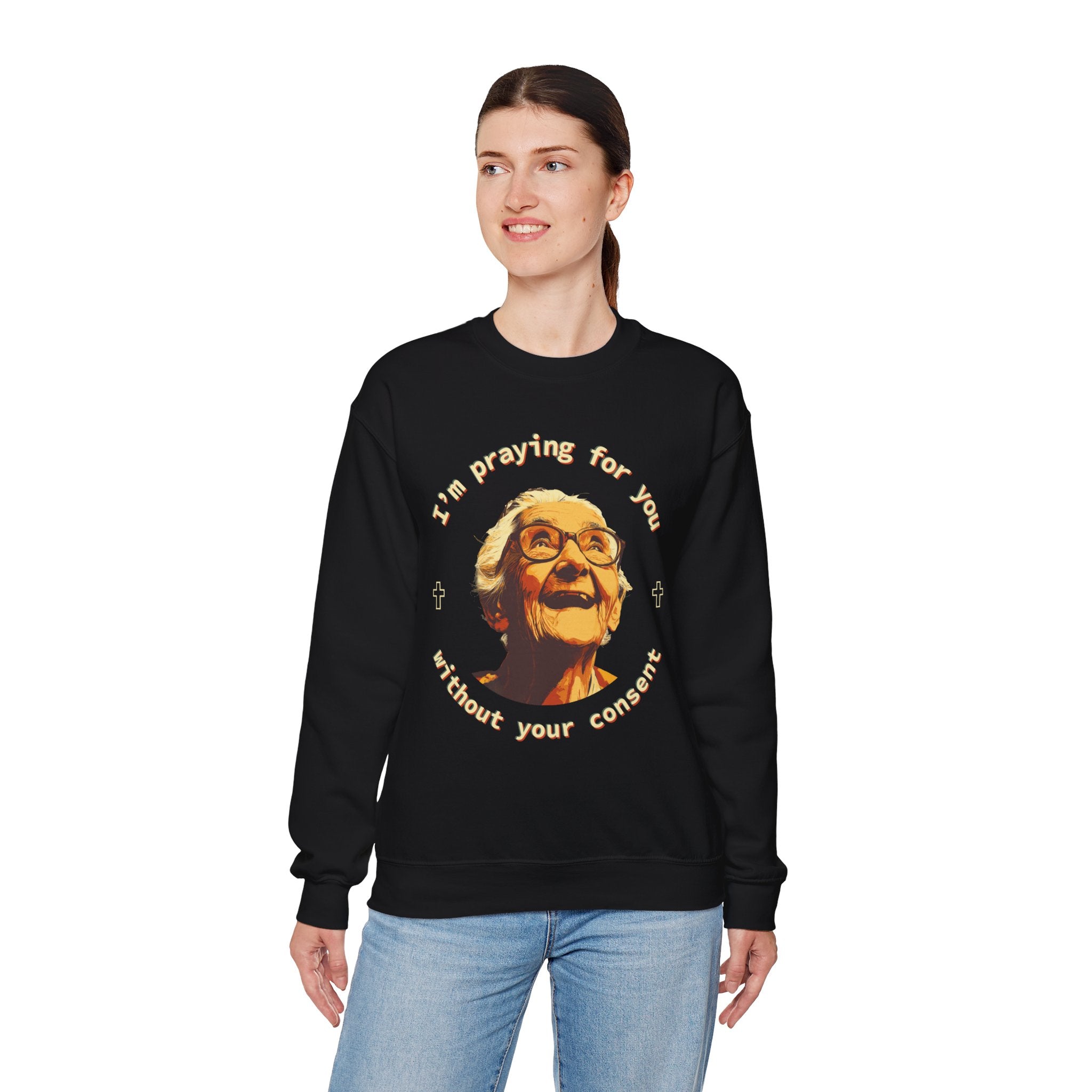 My Grandma is Praying for You without your consent Sweatshirt - Cozy Gift for Grandparents, Unisex Crewneck, Birthday, Mother's Day, Comfortwear