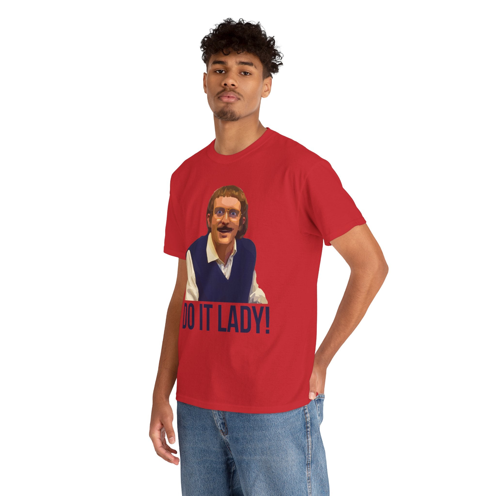 Do it lady! - Chit - Unisex Tee - Funny T-Shirt