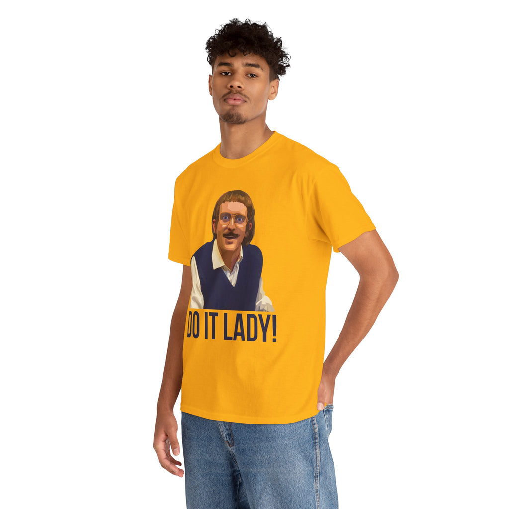 Do it lady! - Chit - Unisex Tee - Funny T-Shirt
