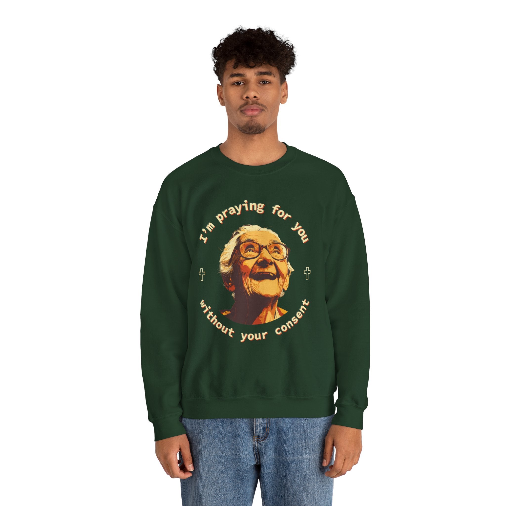 My Grandma is Praying for You without your consent Sweatshirt - Cozy Gift for Grandparents, Unisex Crewneck, Birthday, Mother's Day, Comfortwear