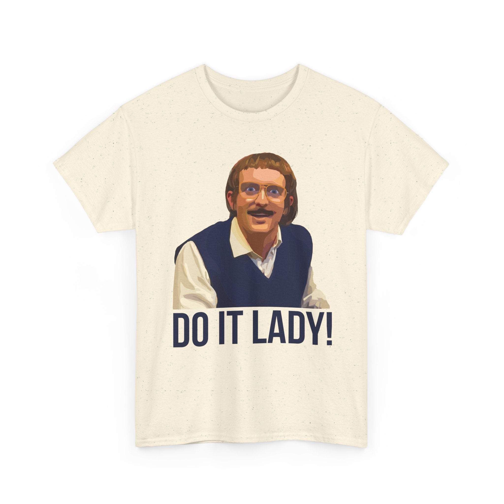 Do it lady! - Chit - Unisex Tee - Funny T-Shirt