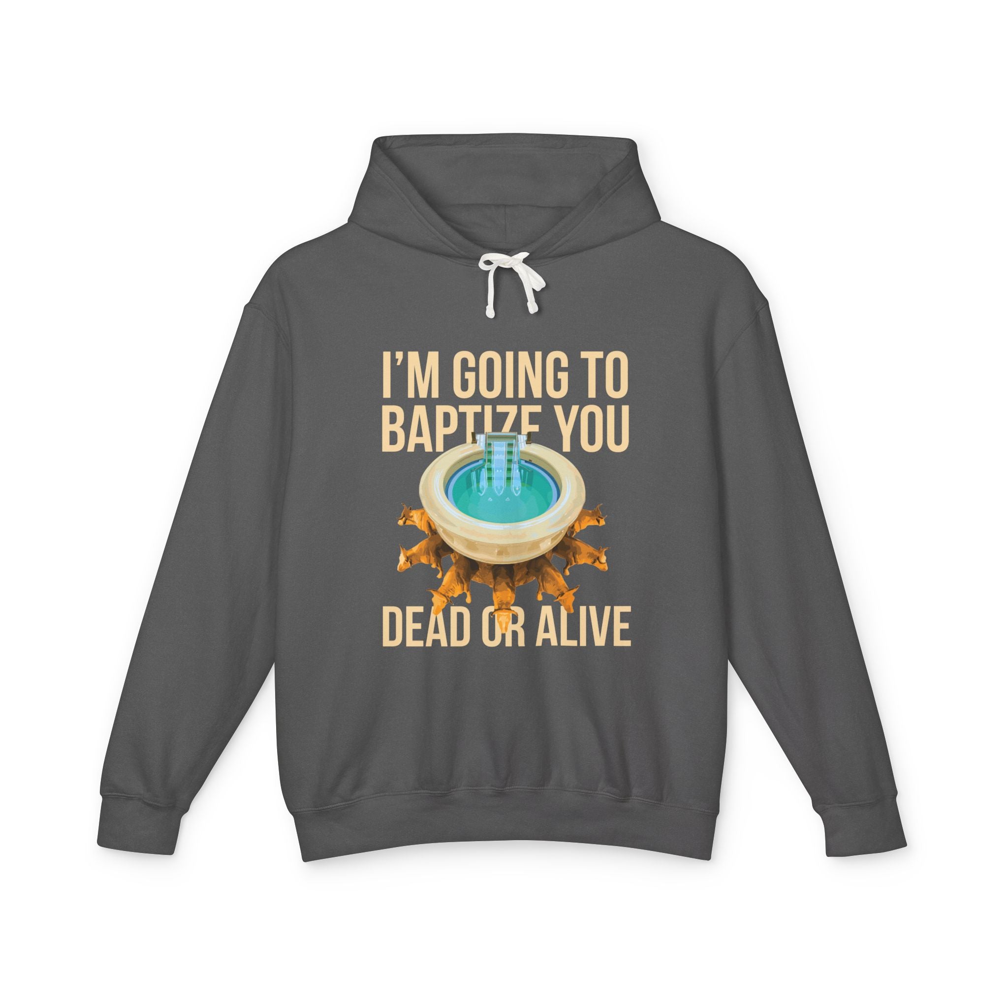I'm going to baptize you dead or alive Hoodie, Unisex Lightweight Hooded Sweatshirt, Inspirational Sweatshirt, Gift for Believers, Faith-Based Apparel, Cozy [...]
