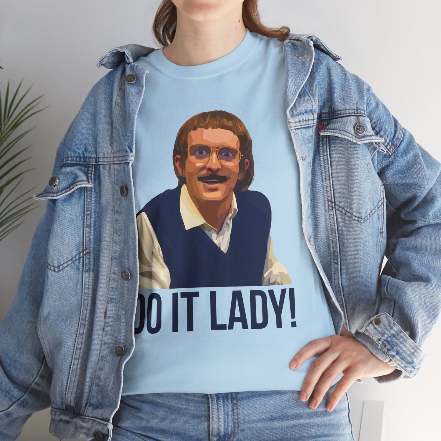 Do it lady! - Chit - Unisex Tee - Funny T-Shirt