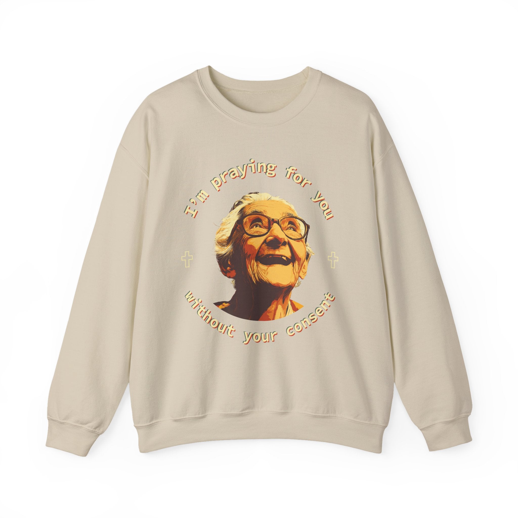 My Grandma is Praying for You without your consent Sweatshirt - Cozy Gift for Grandparents, Unisex Crewneck, Birthday, Mother's Day, Comfortwear