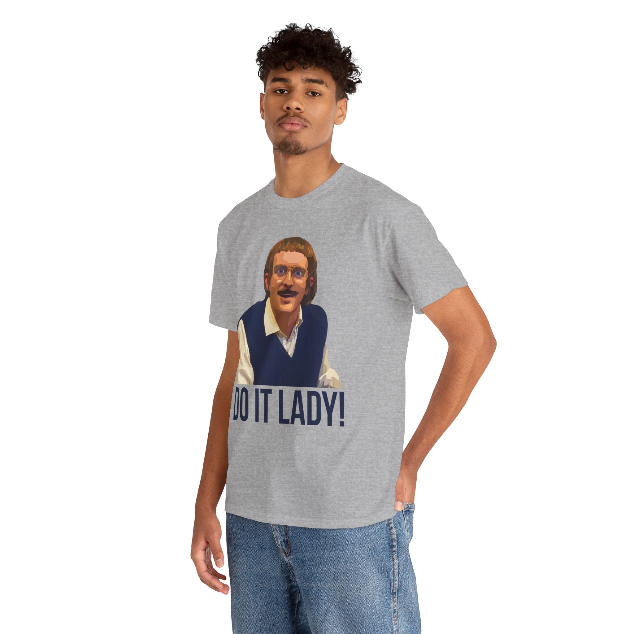 Do it lady! - Chit - Unisex Tee - Funny T-Shirt