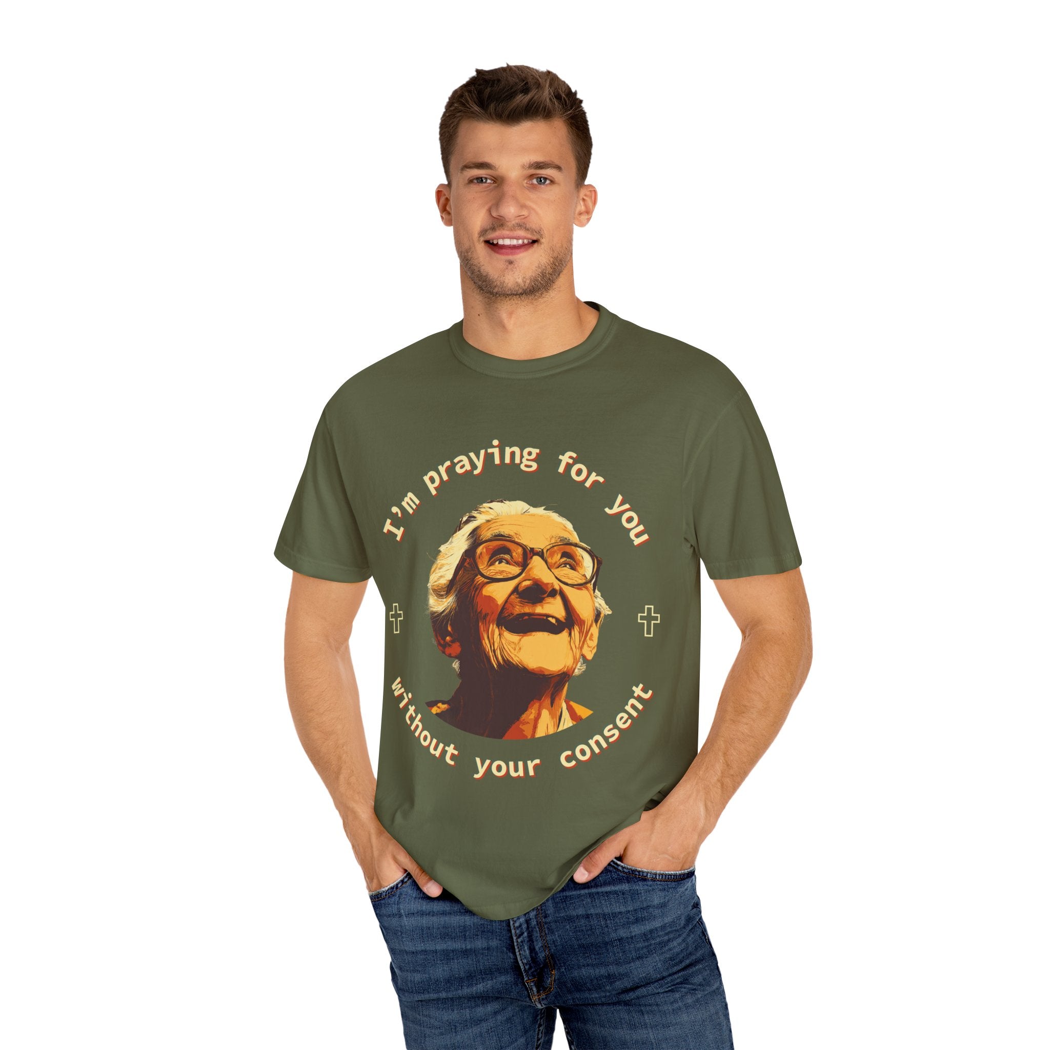 My Grandma is Praying for You without your consent - Unisex T-Shirt, Inspirational Tee, Gift for Friends, Prayer Shirt, Casual Wear,