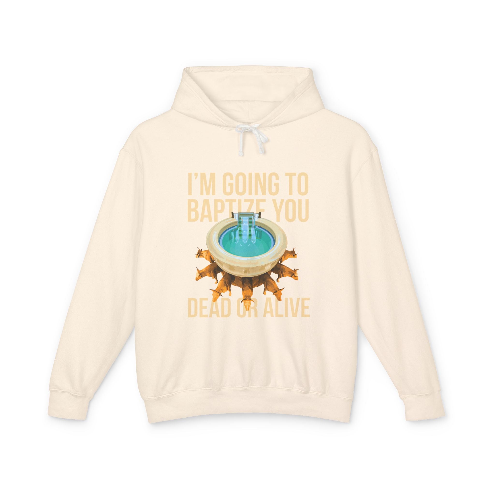 I'm going to baptize you dead or alive Hoodie, Unisex Lightweight Hooded Sweatshirt, Inspirational Sweatshirt, Gift for Believers, Faith-Based Apparel, Cozy [...]