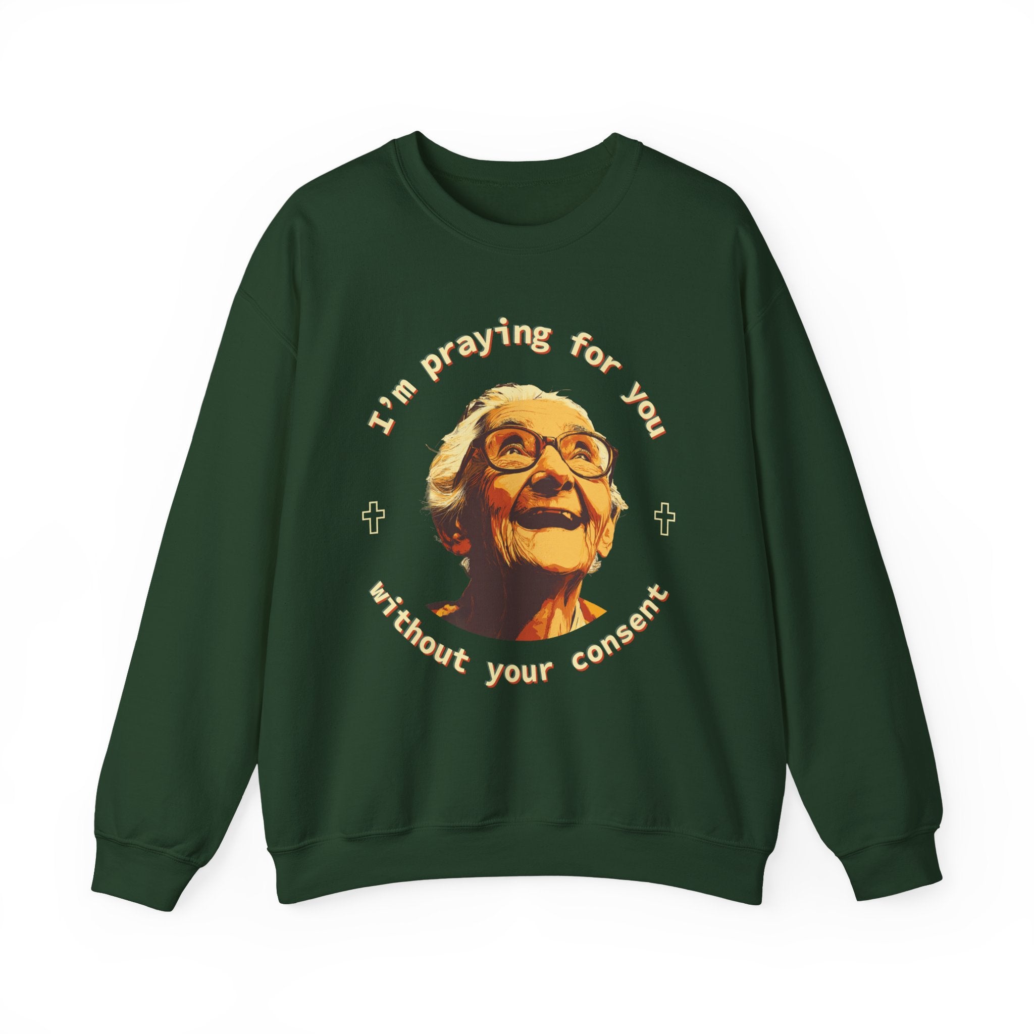 My Grandma is Praying for You without your consent Sweatshirt - Cozy Gift for Grandparents, Unisex Crewneck, Birthday, Mother's Day, Comfortwear