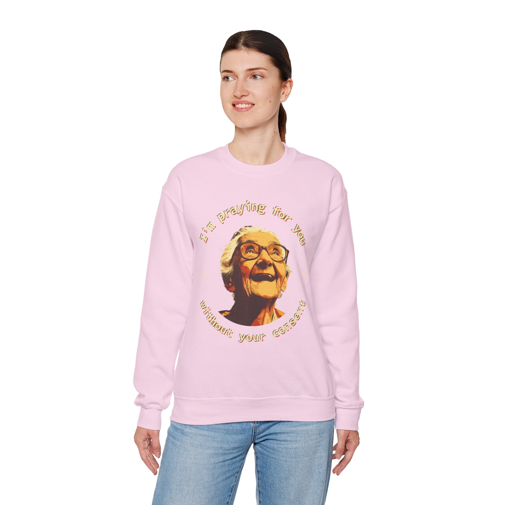 My Grandma is Praying for You without your consent Sweatshirt - Cozy Gift for Grandparents, Unisex Crewneck, Birthday, Mother's Day, Comfortwear