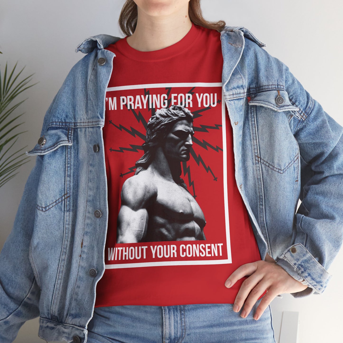 Praying for you without your consent - Unisex Tee
