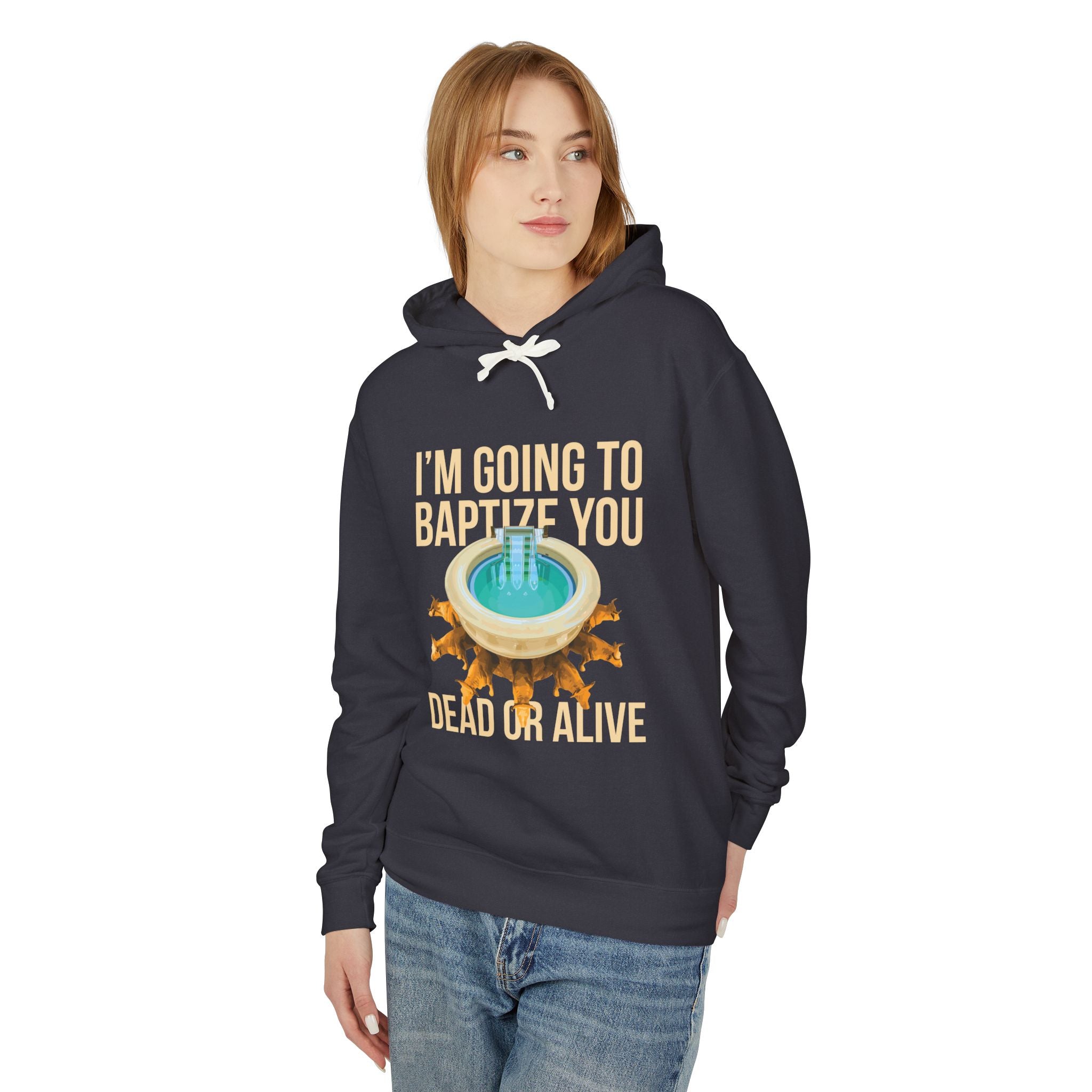 I'm going to baptize you dead or alive Hoodie, Unisex Lightweight Hooded Sweatshirt, Inspirational Sweatshirt, Gift for Believers, Faith-Based Apparel, Cozy [...]