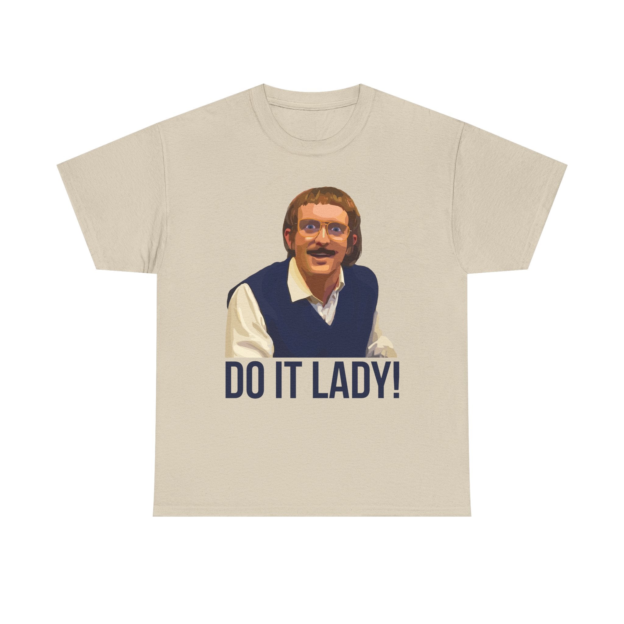 Do it lady! - Chit - Unisex Tee - Funny T-Shirt