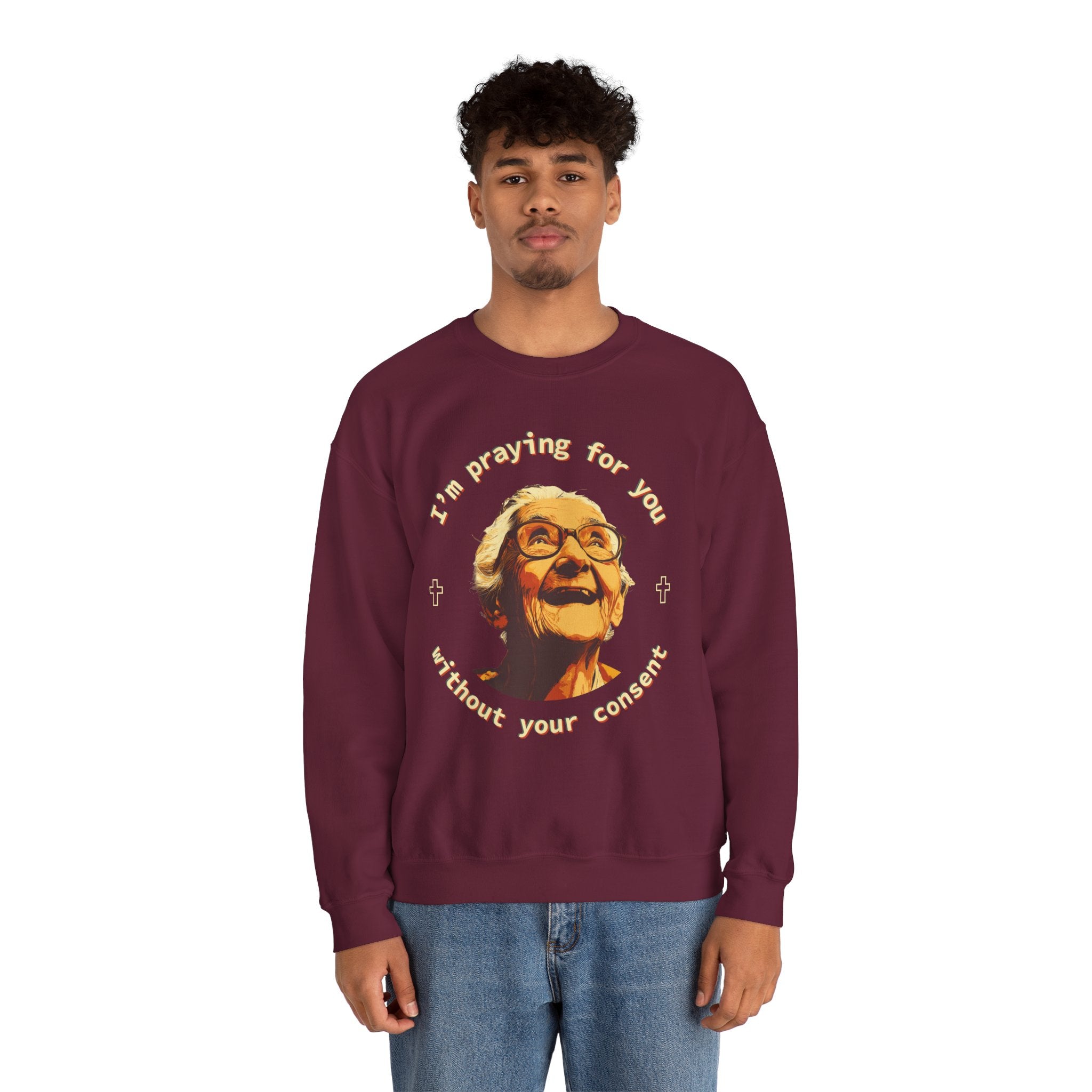 My Grandma is Praying for You without your consent Sweatshirt - Cozy Gift for Grandparents, Unisex Crewneck, Birthday, Mother's Day, Comfortwear