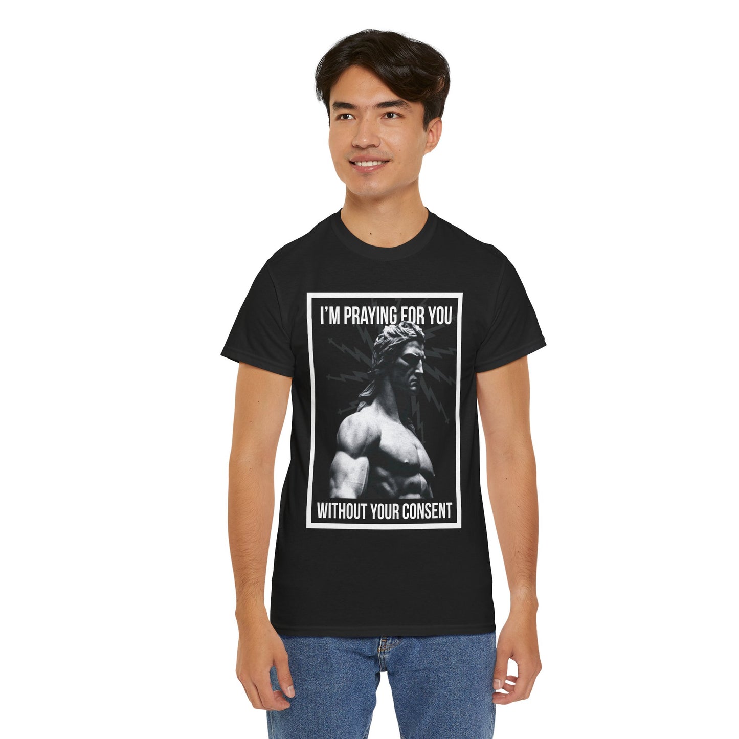 Praying for you without your consent - Unisex Tee