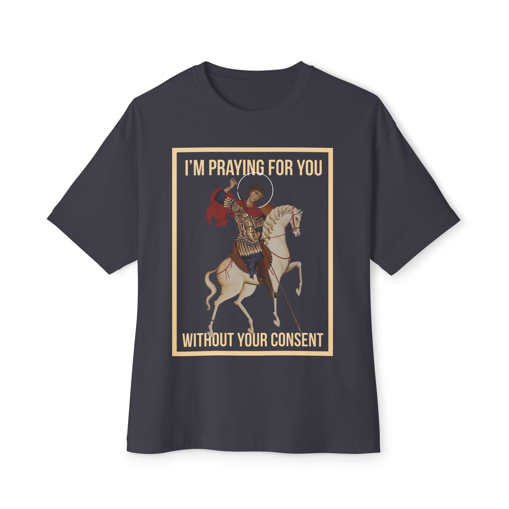 Praying for You Without Your Consent Oversized Tee, Inspirational Graphic T-Shirt, Unisex Casual Wear, Perfect Gift for Friends, Funny Statement Shirt, [...]