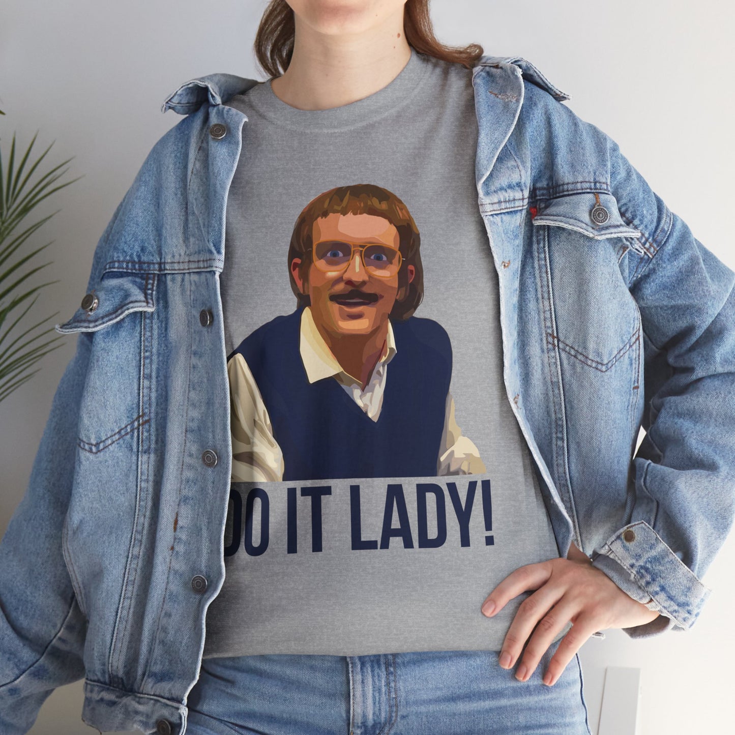 Do it lady! - Chit - Unisex Tee - Funny T-Shirt
