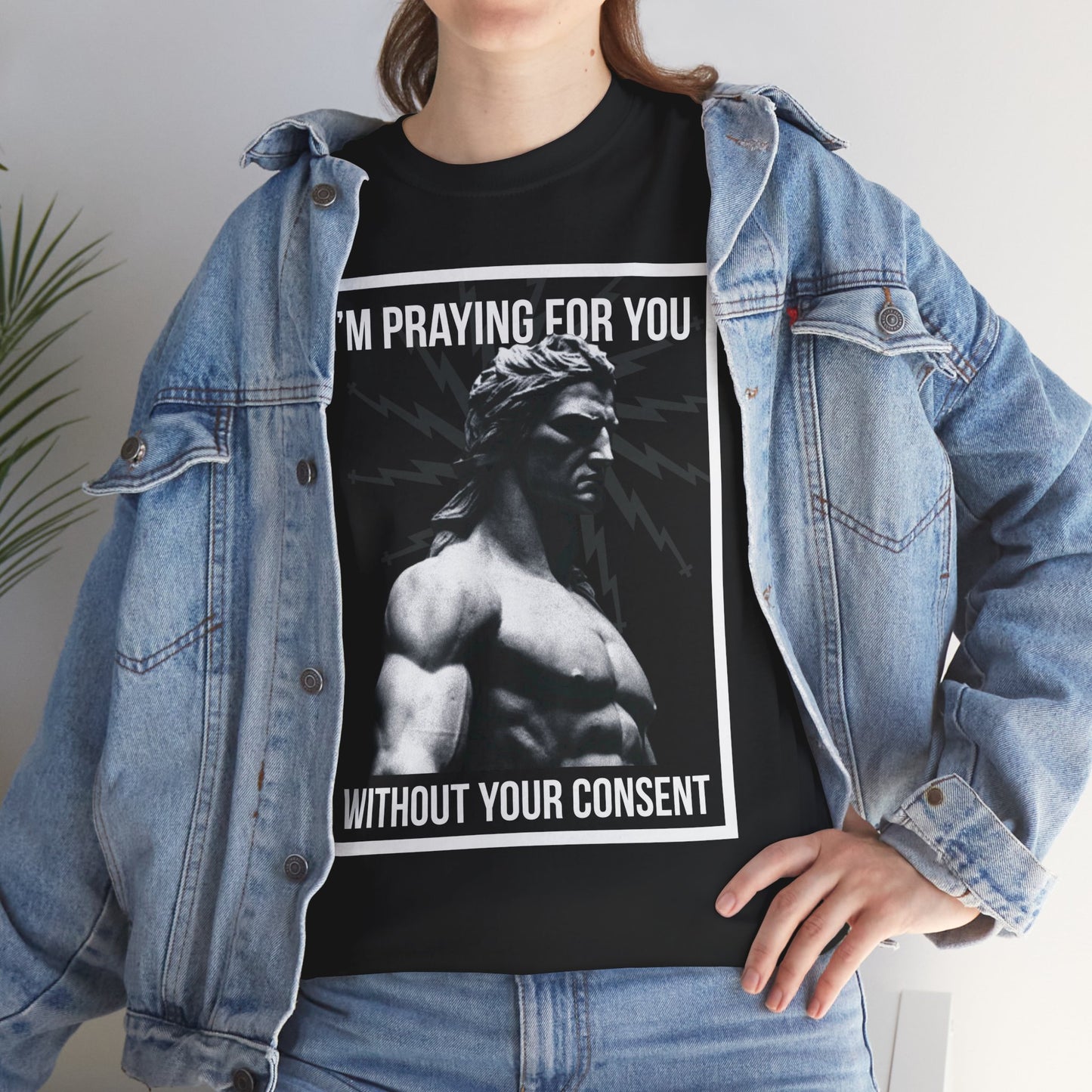 Praying for you without your consent - Unisex Tee