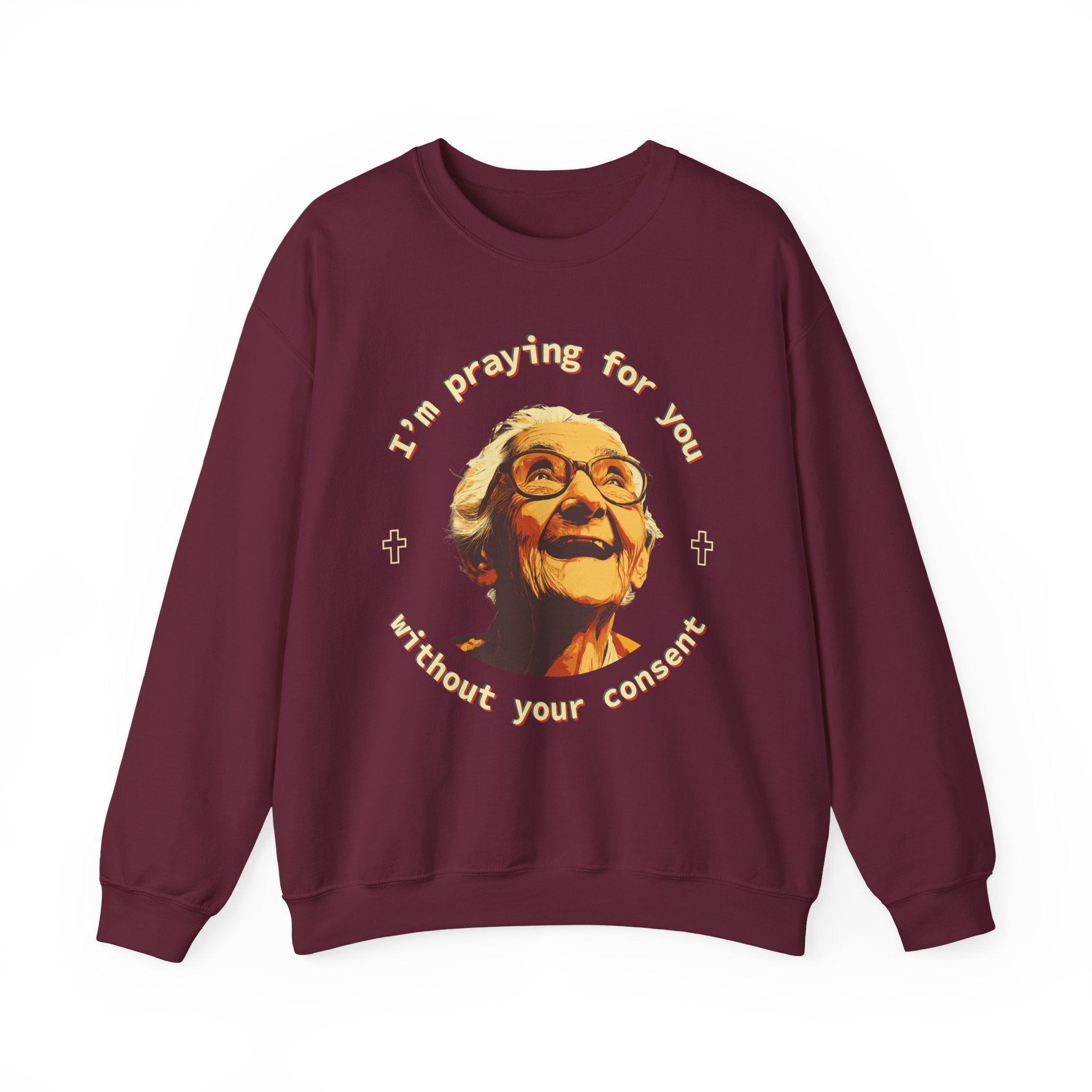 My Grandma is Praying for You without your consent Sweatshirt - Cozy Gift for Grandparents, Unisex Crewneck, Birthday, Mother's Day, Comfortwear