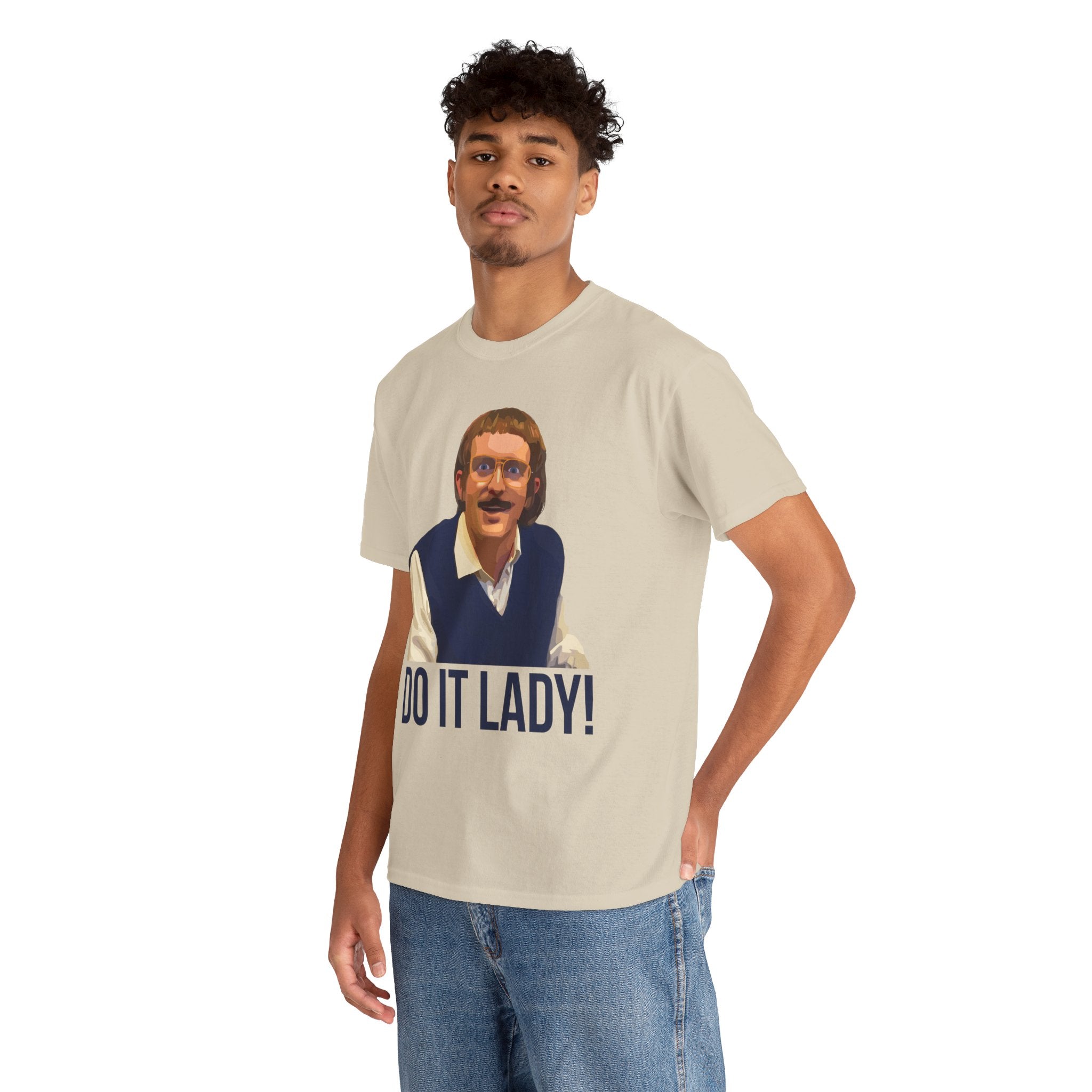 Do it lady! - Chit - Unisex Tee - Funny T-Shirt