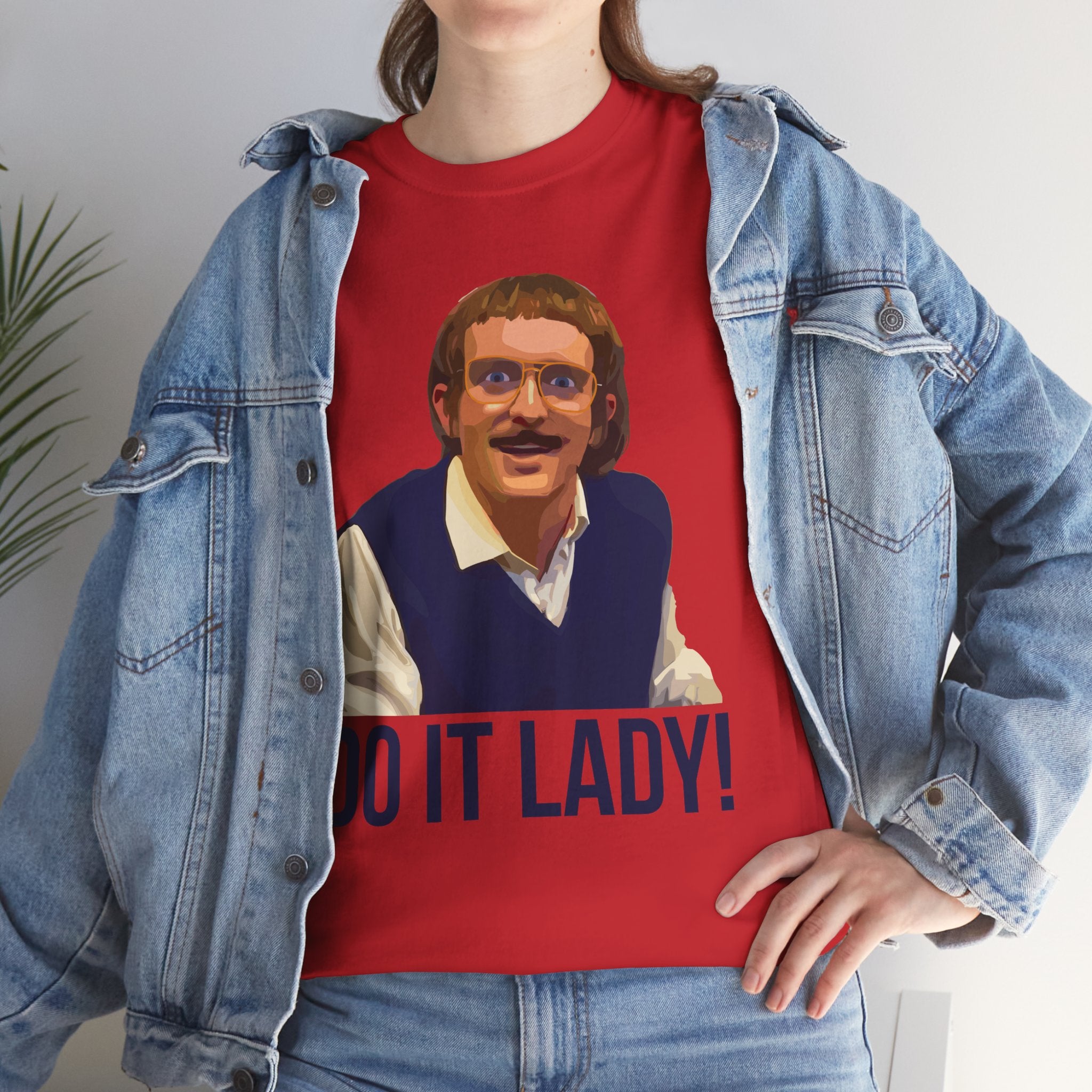 Do it lady! - Chit - Unisex Tee - Funny T-Shirt