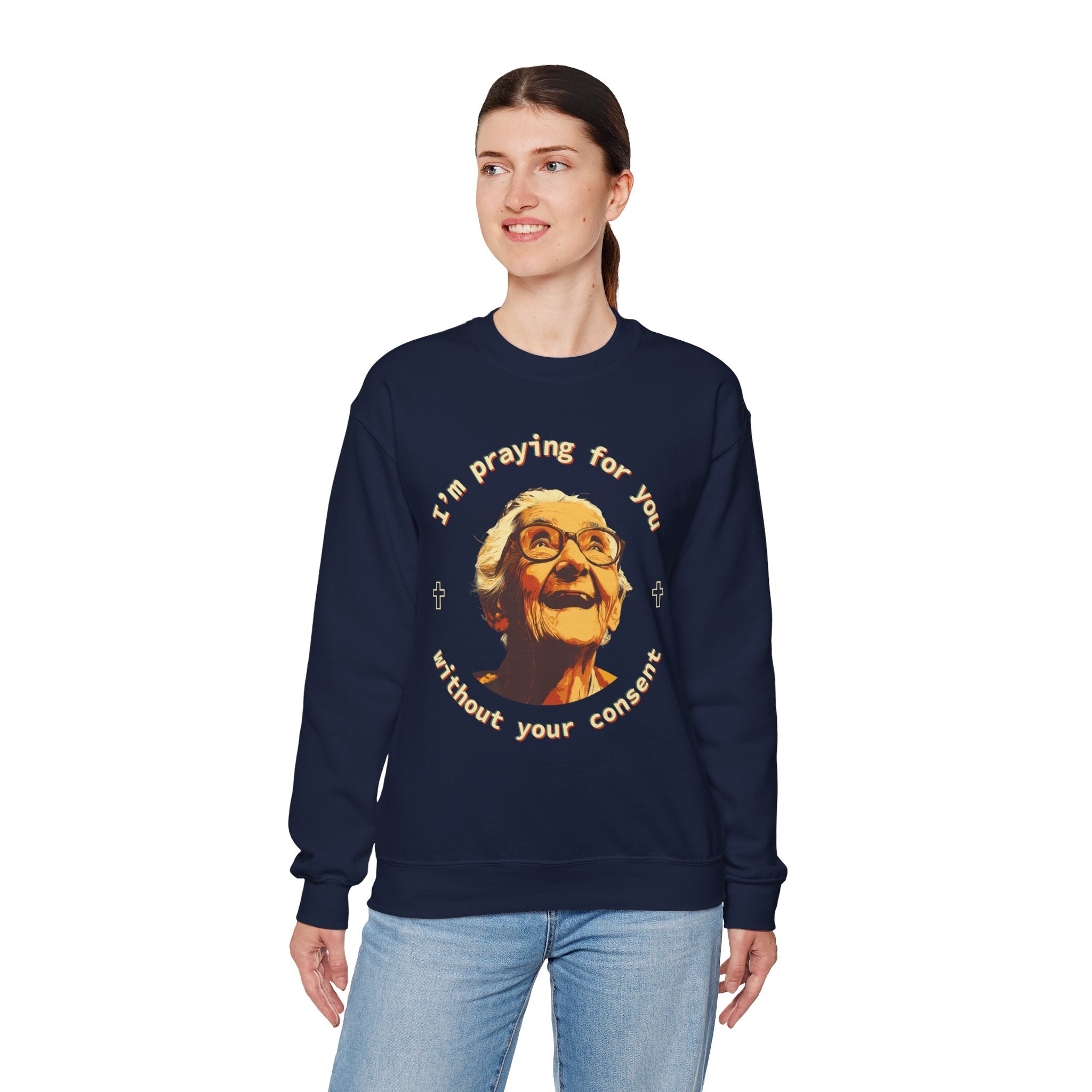 My Grandma is Praying for You without your consent Sweatshirt - Cozy Gift for Grandparents, Unisex Crewneck, Birthday, Mother's Day, Comfortwear
