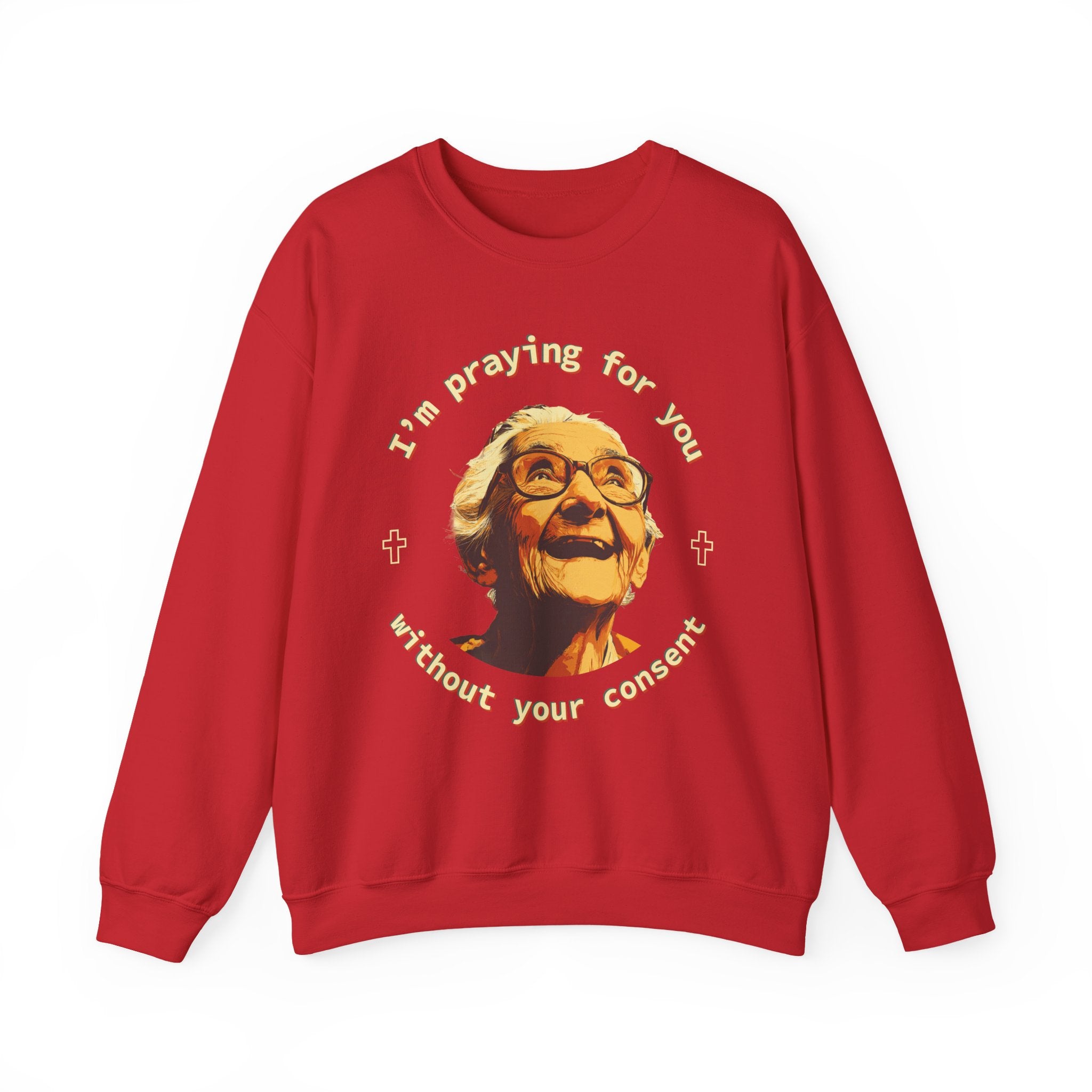 My Grandma is Praying for You without your consent Sweatshirt - Cozy Gift for Grandparents, Unisex Crewneck, Birthday, Mother's Day, Comfortwear